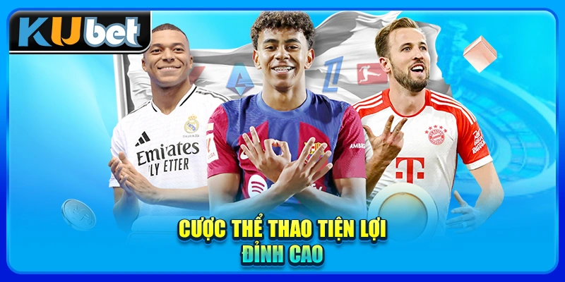 Cược thể thao tiện lợi đỉnh cao