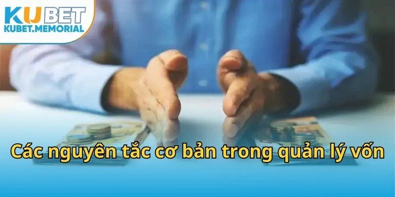 Các nguyên tắc cơ bản trong quản lý vốn